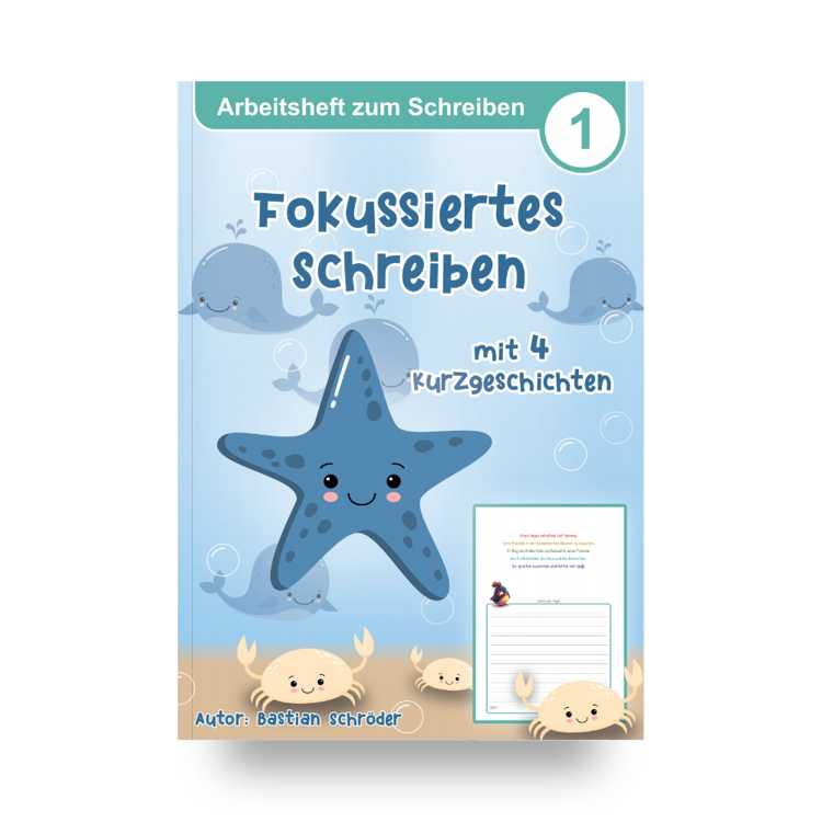 Arbeitsheft zum Schreiben - fokussiertes Schreiben